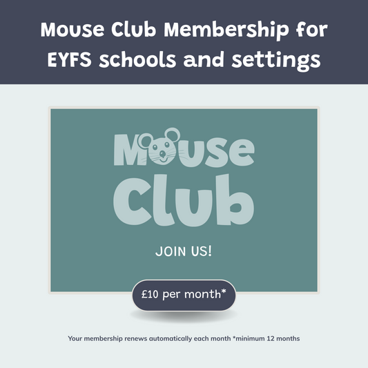 Mouse Club Membership for Schools and EYFS Settings